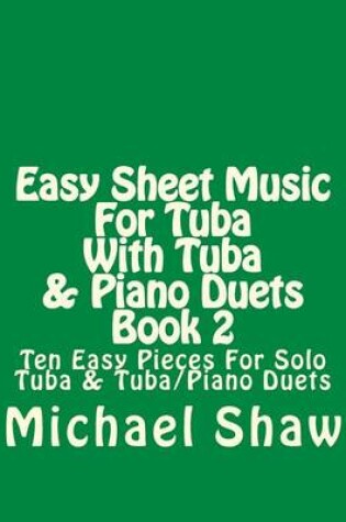 Cover of Easy Sheet Music For Tuba With Tuba & Piano Duets Book 2