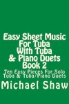 Book cover for Easy Sheet Music For Tuba With Tuba & Piano Duets Book 2