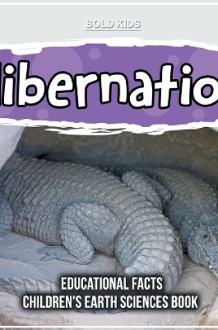 Cover of Hibernation Educational Facts Children's Earth Sciences Book