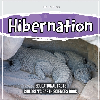 Book cover for Hibernation Educational Facts Children's Earth Sciences Book