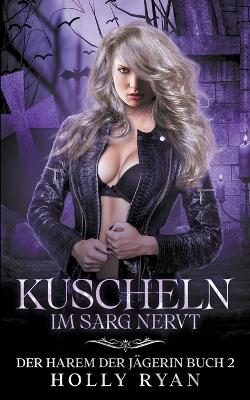 Book cover for Kuscheln im Sarg nervt
