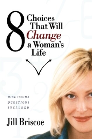 Cover of 8 Choices That Will Change a Woman's Life