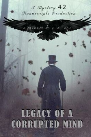 Cover of Legacy of a Corrupted Mind