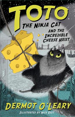 Book cover for Toto the Ninja Cat and the Incredible Cheese Heist