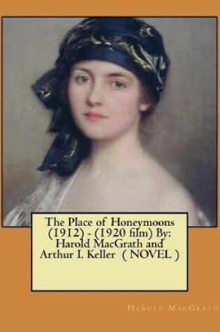 Cover of The Place of Honeymoons (1912) - (1920 film) By