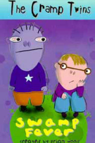 Cover of The Cramp Twins: Swamp Fever