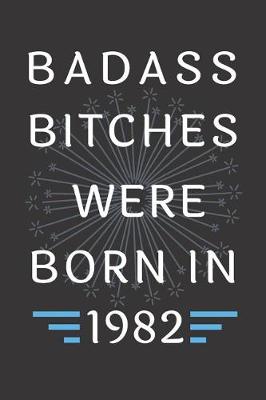 Book cover for Badass Bitches Were Born in 1982