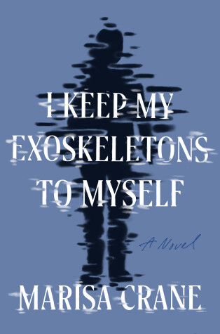 Book cover for I Keep My Exoskeletons to Myself