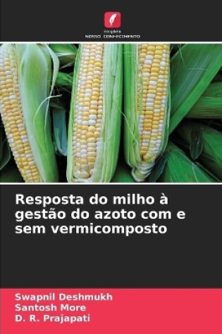 Cover of Resposta do milho à gestão do azoto com e sem vermicomposto