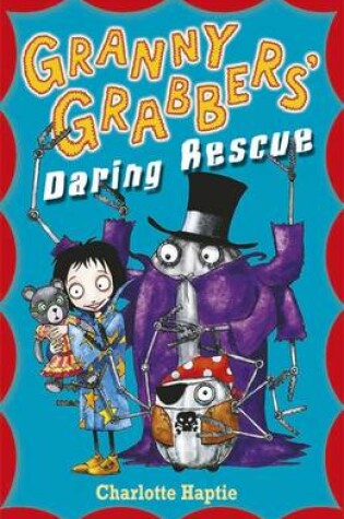 Cover of Granny Grabbers' Daring Rescue