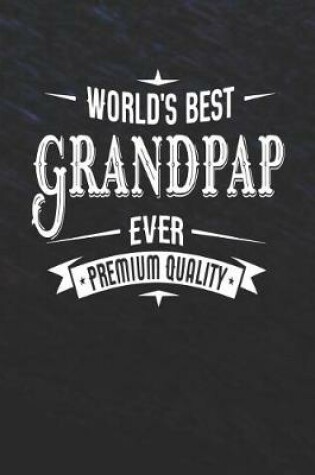 Cover of World's Best Grandpap Ever Premium Quality