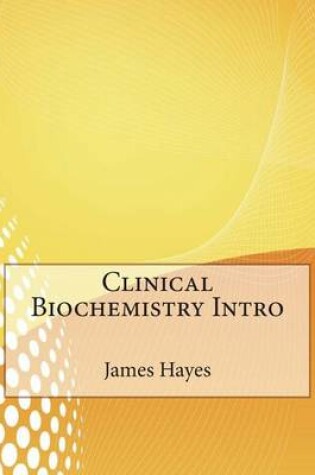 Cover of Clinical Biochemistry Intro