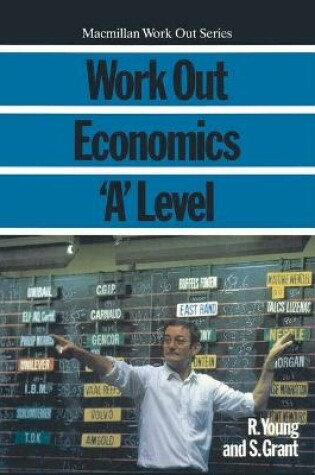 Cover of Work Out Economics 'A' Level