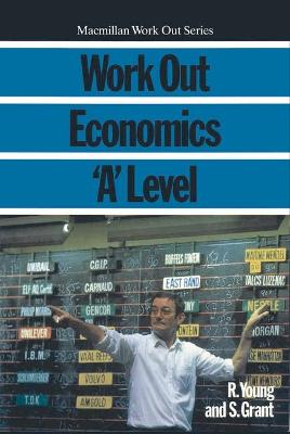 Book cover for Work Out Economics 'A' Level