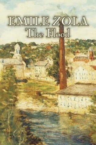 Cover of The Flood by Emile Zola, Fiction, Classics, Literary