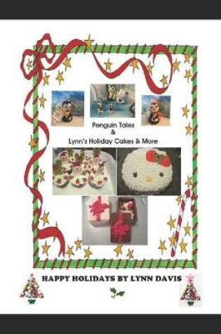 Cover of Penguin Tales & Lynn's Holiday Cakes & More