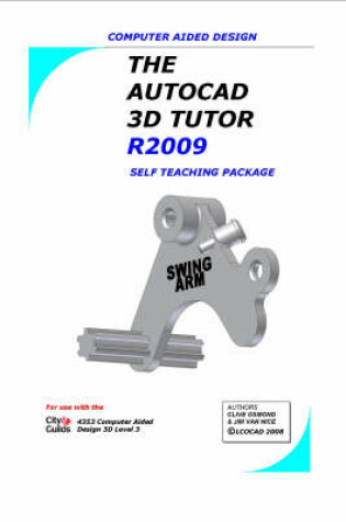 Cover of The AutoCAD 3D Design Tutor Release 2009 Self Teaching Package