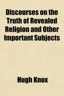 Book cover for Discourses on the Truth of Revealed Religion and Other Important Subjects (Volume 1)