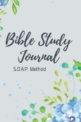 Cover of SOAP Bible Study Journal-Easy & Simple Guide to Scripture Journaling-Bible Study Workbook 100 pages Book 2