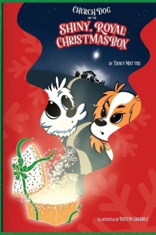 Cover of Church Dog and the Shiny Royal Christmas Box