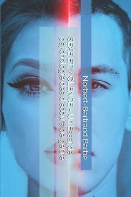 Book cover for SEXE ET VIOLENCE - Un Essai de psychologie des discours de genre