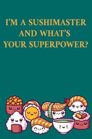 Cover of I'm a sushimaster and what's your superpower?