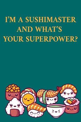 Book cover for I'm a sushimaster and what's your superpower?