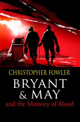 Book cover for Bryant & May and the Memory of Blood