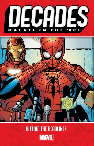Book cover for Decades: Marvel in the 00s - Hitting the Headlines