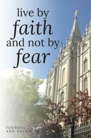 Cover of Live By Faith And Not By Fear