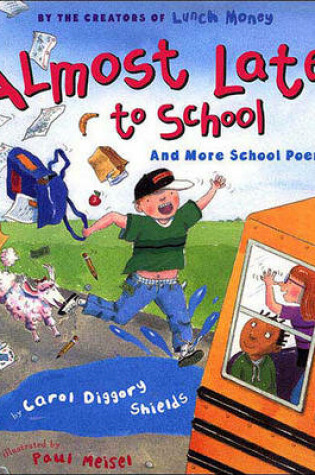 Cover of Almost Late to School: More Poems about School