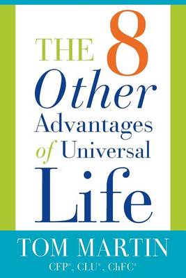 Book cover for The Eight Other Advantages of Universal Life