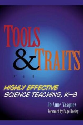 Cover of Tools and Traits for Highly Effective Science Teaching, K-8