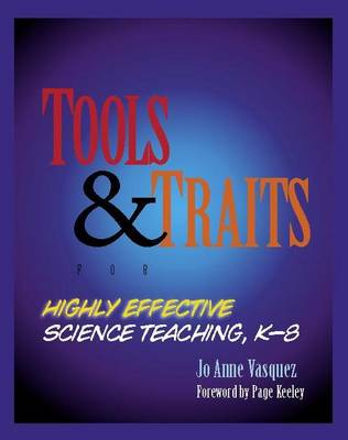 Book cover for Tools and Traits for Highly Effective Science Teaching, K-8