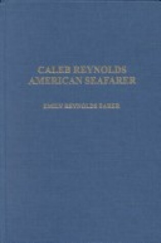 Cover of Caleb Reynolds – American Seafarer