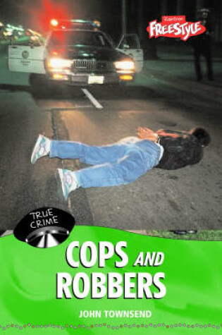 Cover of True Crime: Cops and Robbers