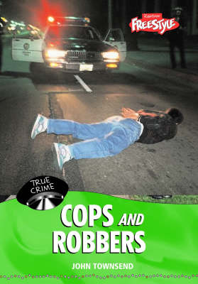 Cover of True Crime: Cops and Robbers