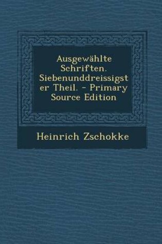 Cover of Ausgewahlte Schriften. Siebenunddreissigster Theil. - Primary Source Edition
