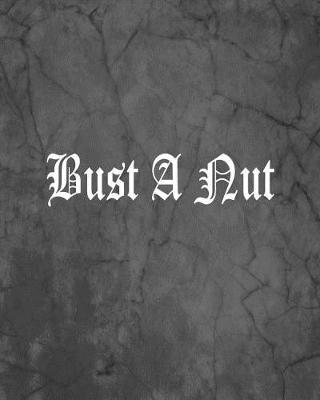 Book cover for Bust A Nut