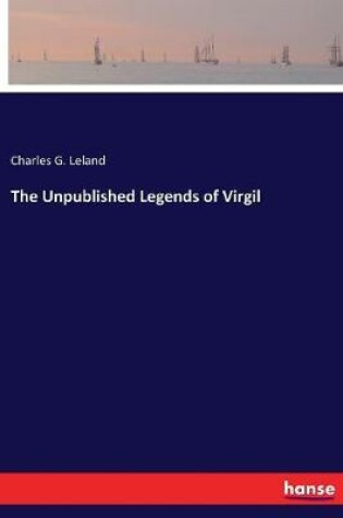 Cover of The Unpublished Legends of Virgil
