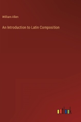 Cover of An Introduction to Latin Composition