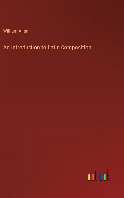 Book cover for An Introduction to Latin Composition