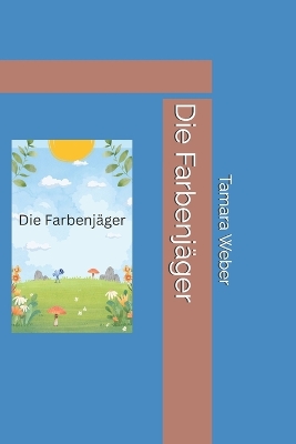 Book cover for Die Farbenjäger