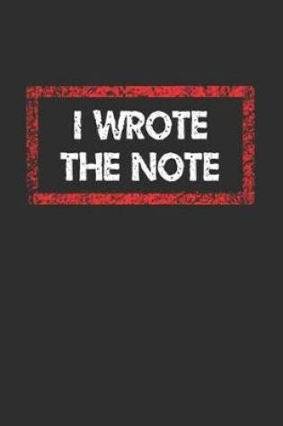 Cover of I Wrote The Note Notebook