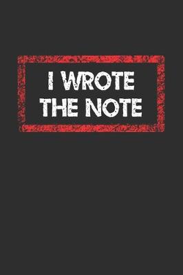 Book cover for I Wrote The Note Notebook