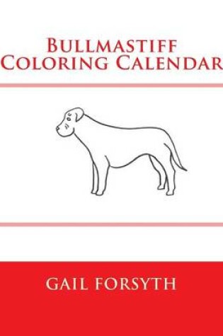 Cover of Bullmastiff Coloring Calendar