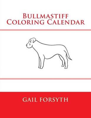 Book cover for Bullmastiff Coloring Calendar