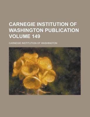 Book cover for Carnegie Institution of Washington Publication Volume 149