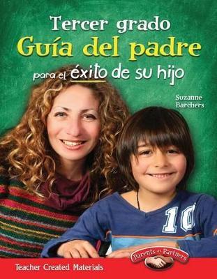 Book cover for Tercer grado: Guia del padre para el exito de su hijo (Third Grade Parent Guide for Your Child's Success) (Spanish Version)