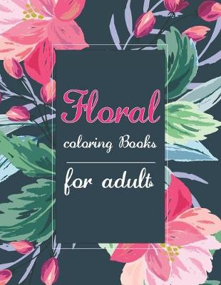 Book cover for Floral Coloring Books Adults